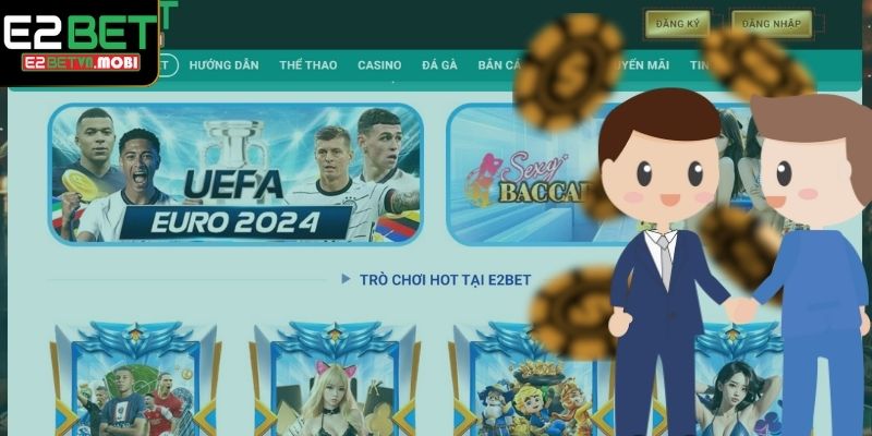 Cách đăng ký thành đại lý E2BET chính thức