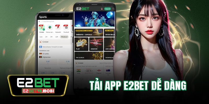 Tải app dễ dàng, trải nghiệm cá cược mọi lúc