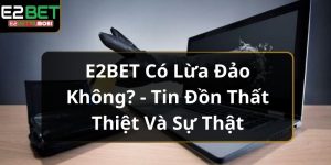 e2bet-co-lua-dao-khong