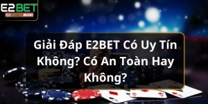 e2bet-co-uy-tin-khong